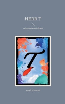 Paperback Herr T: en konstnär med altitud [Swedish] Book