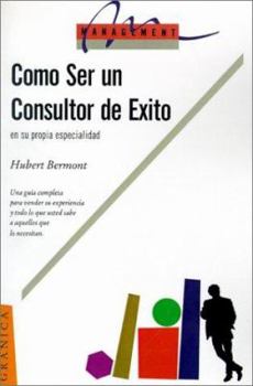 Paperback Como Ser un Consultor de Exito: En su Propia Especialidad = How to Become a Successful Consultant in Your Own Field [Spanish] Book