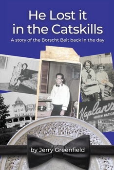 Paperback He Lost It In The Catskills Book