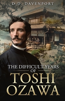 The Difficult Years of Toshi Ozawa (Kamaishi Heritage) - Book #2 of the Kamaishe Heritage