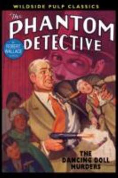 Paperback The Phantom Detective: The Dancing Doll Murders Book