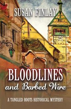 Paperback Bloodlines and Barbed Wire: A Tangled Roots Historical Mystery Book