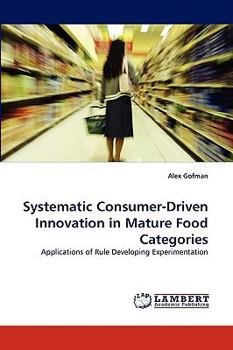 Paperback Systematic Consumer-Driven Innovation in Mature Food Categories Book