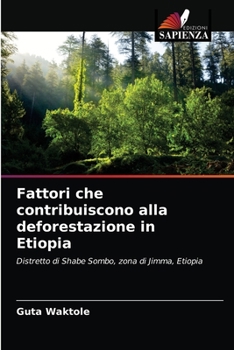 Paperback Fattori che contribuiscono alla deforestazione in Etiopia [Italian] Book