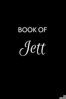 Paperback Jett Journal: Jett Journal - A Gratitude Journal Notebook for Men Boys Fathers and Sons with the name Jett - Handsome Elegant Bold & Book