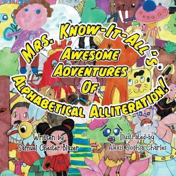 Paperback Mrs. Know-It-All's Awesome Adventures of Alphabetical Alliteration Book