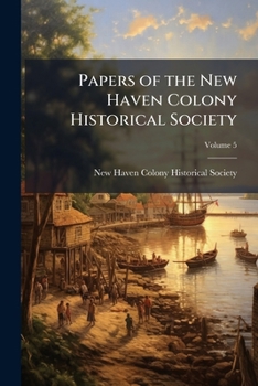 Paperback Papers of the New Haven Colony Historical Society; Volume 5 Book
