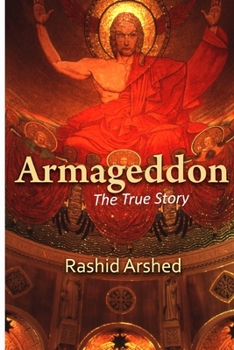 Paperback Armageddon The True Story: A Warning to Uncle Sam and the Believers Book