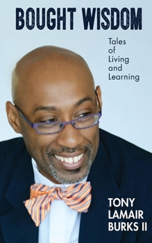 Paperback Bought Wisdom: Tales of Living and Learning Book