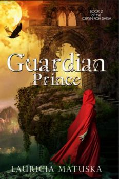 Guardian Prince - Book #2 of the Ceryn Roh Saga