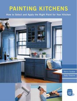 Paperback Painting Kitchens : How to Select and Apply the Right Paint for Your Kitchen Book
