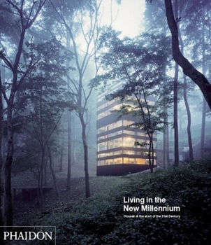 Living in the new millennium: Houses at the start of the 21st century