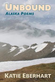 Paperback Unbound: Alaska Poems Book