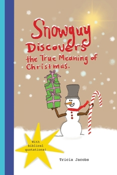 Paperback Snowguy Discovers the True Meaning of Christmas [Large Print] Book