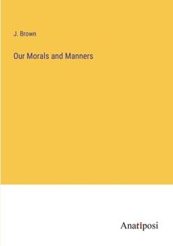 Paperback Our Morals and Manners Book