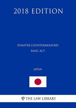 Paperback Disaster Countermeasures Basic Act (Japan) (2018 Edition) Book