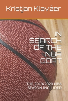 Paperback In Search of the NBA Goat: The 2019/2020 NBA Season Included Book