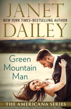 Green Mountain Man (Janet Dailey Americana) - Book #45 of the Americana