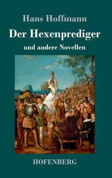 Hardcover Der Hexenprediger: und andere Novellen [German] Book