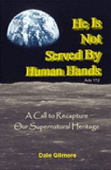 Paperback He Is Not Served By Human Hands Book