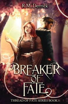 Breaker of Fate: Thread of Fate Series, Book 1