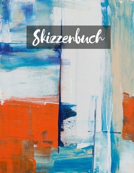 Skizzenbuch: Zeichenbuchleerstellen zum Skizzieren, Malen, Schreiben, Zeichnen, Kritzeln für Anfänger, Lerntiere, Alphabete. (German Edition)