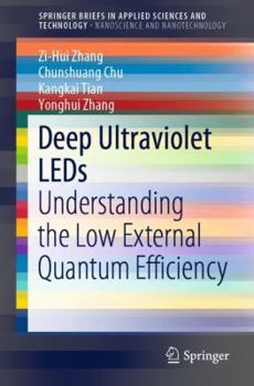 Paperback Deep Ultraviolet LEDs: Understanding the Low External Quantum Efficiency Book