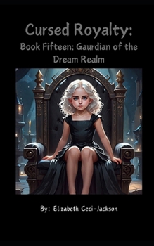 Paperback Cursed Royalty: Book Fifteen: Guardian of the Dream Realm Book