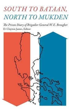 Paperback South to Bataan, North to Mukden: The Prison Diary of Brigadier General W. E. Brougher Book