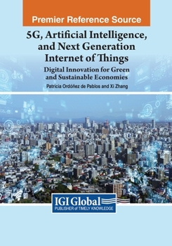 Paperback 5G, Artificial Intelligence, and Next Generation Internet of Things: Digital Innovation for Green and Sustainable Economies Book
