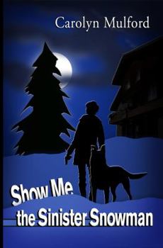 Paperback Show Me the Sinister Snowman Book