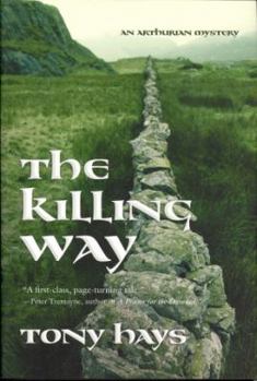 The Killing Way - Book #1 of the Arthurian Mysteries