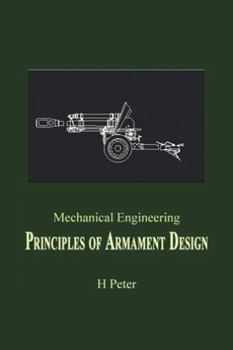 Paperback Mechanical Engineering: Principles of Armament Design Book