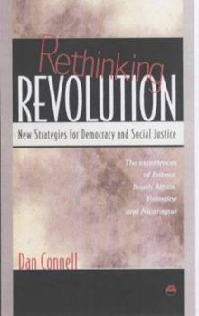 Paperback Rethinking Revolution: New Strategies for Democracy & Social Justice: The Experiences of Eritrea, South Africa, Palestine & Nicaragua Book