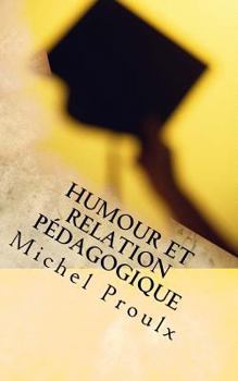 Paperback Humour Et Relation Pédagogique [French] Book