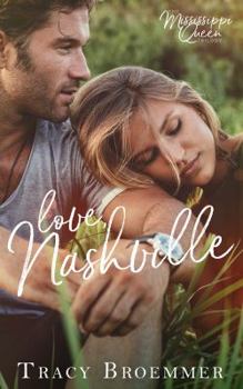 Love, Nashville - Book #1 of the Mississippi Queen