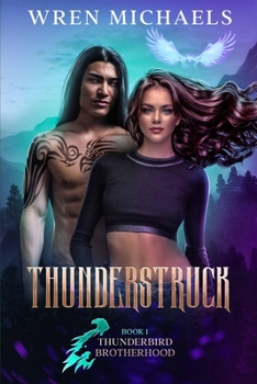 Paperback Thunderstruck (Thunderbird Brotherhood) Book