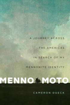 Paperback Menno Moto: A Journey Across the Americas in Search of My Mennonite Identity Book