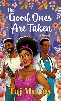 Hardcover The Good Ones Are Taken [Large Print] Book