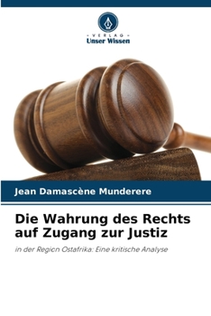Paperback Die Wahrung des Rechts auf Zugang zur Justiz [German] Book