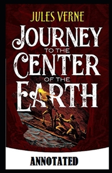 Paperback A Journey into the Center of the Earth Annotated Book