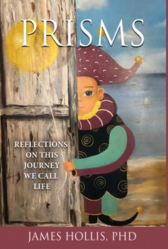 Hardcover Prisms: Reflections on This Journey We Call Life Book