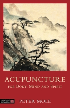 Paperback Acupuncture for Body, Mind and Spirit Book