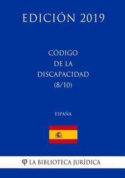 Código de la Discapacidad (8/10) (España) (Edición 2019)