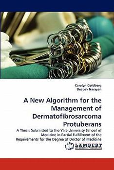 Paperback A New Algorithm for the Management of Dermatofibrosarcoma Protuberans Book