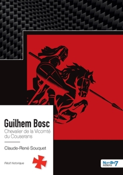 Paperback Guilhem Bosc: Chevalier de la Vicomté du Couserans [French] Book