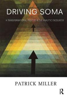 Paperback Driving Soma: A Transformational Process in the Analytic Encounter Book