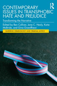 Paperback Contemporary Issues in Transphobic Hate and Prejudice: Transforming the Narrative Book