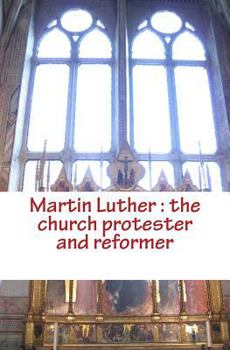 Paperback Martin Luther: the church protester and reformer Book