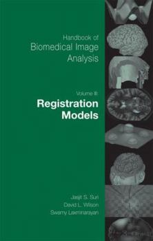 Hardcover Handbook of Biomedical Image Analysis: Volume 3: Registration Models [With CDROM] Book